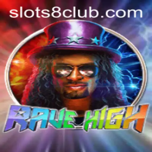 Dive into the Electrifying World of RaveHigh with SLOTS8
